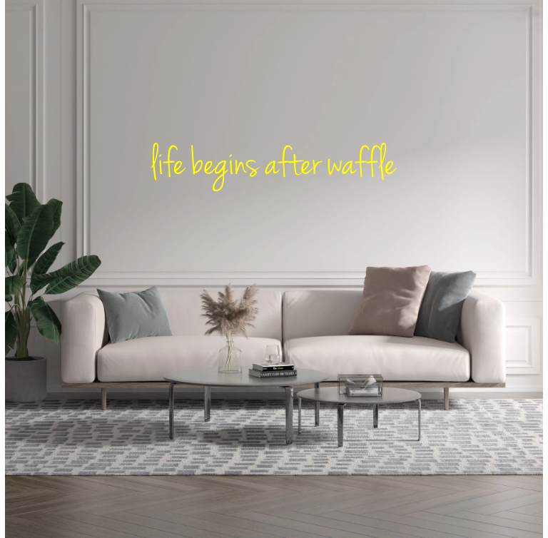 Custom text: life begins after waffle